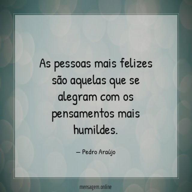 As pessoas mais felizes são aquelas que se
