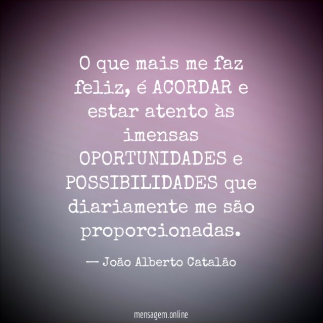 O que mais me faz feliz
