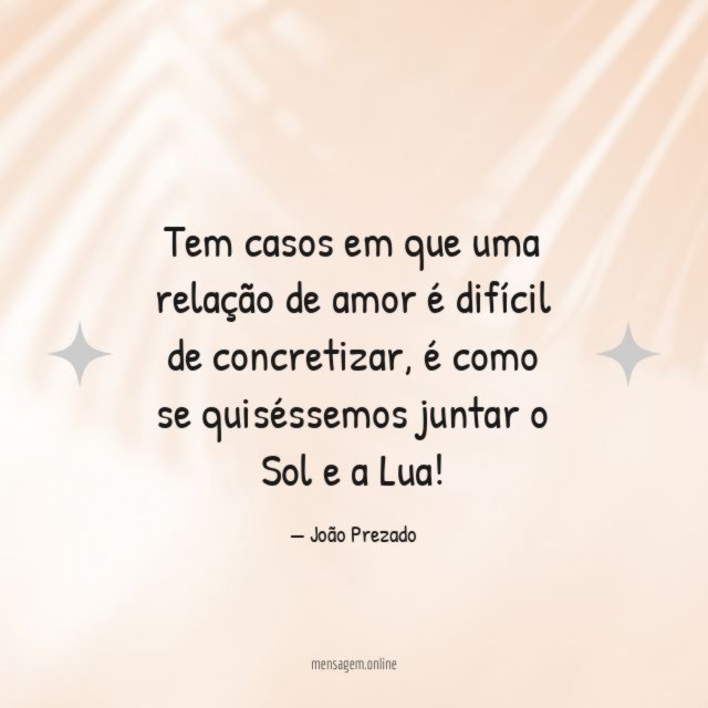 Tem casos em que uma relação de amor