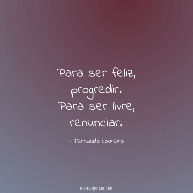 Para ser feliz, progredir.