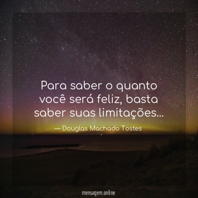Para saber o quanto você será feliz