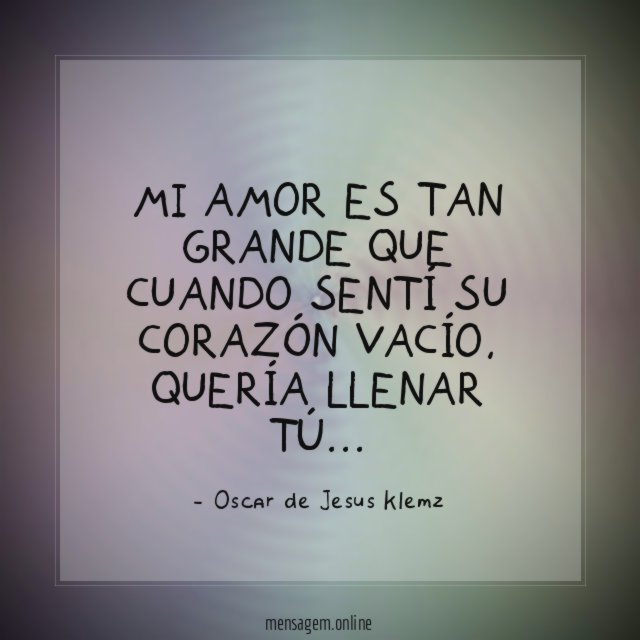 Mi amor es tan grande que cuando