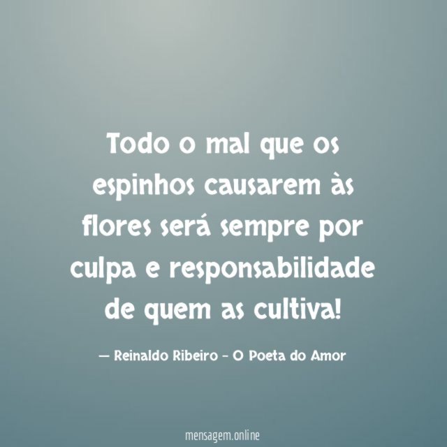 Todo o mal que os espinhos causarem às