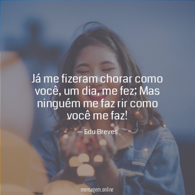 Já me fizeram chorar como você