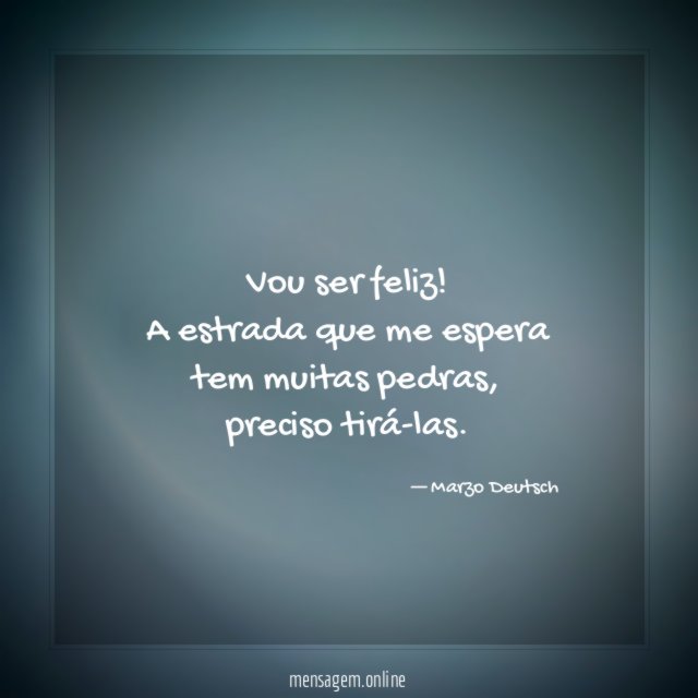 Vou ser feliz