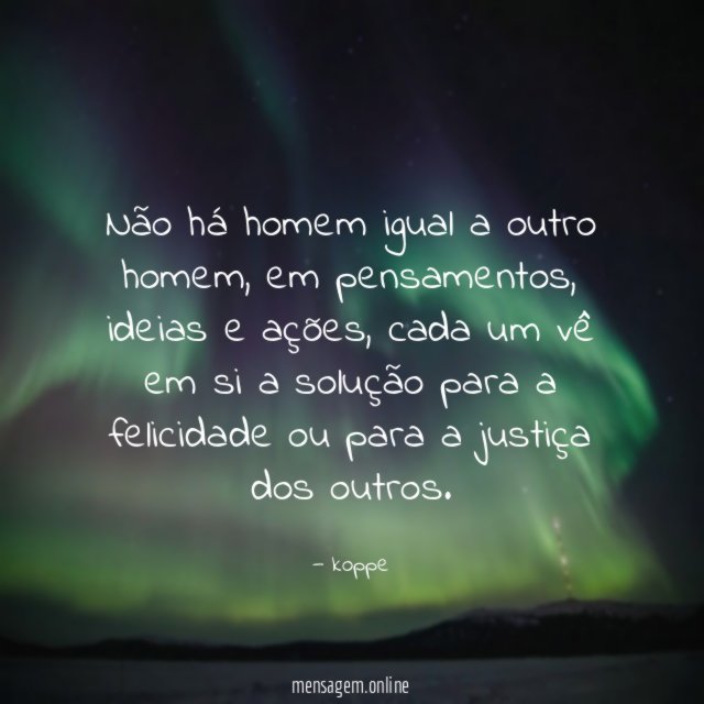 Não há homem igual a outro homem