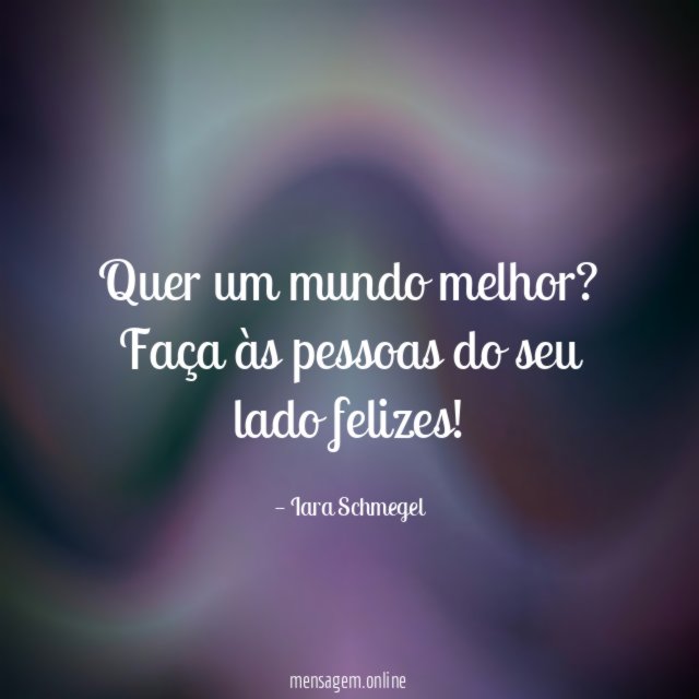 Quer um mundo melhor