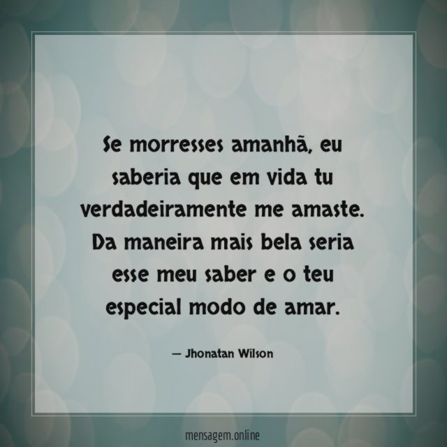 Se morresses amanhã