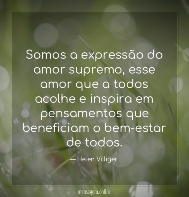 Somos a expressão do amor supremo