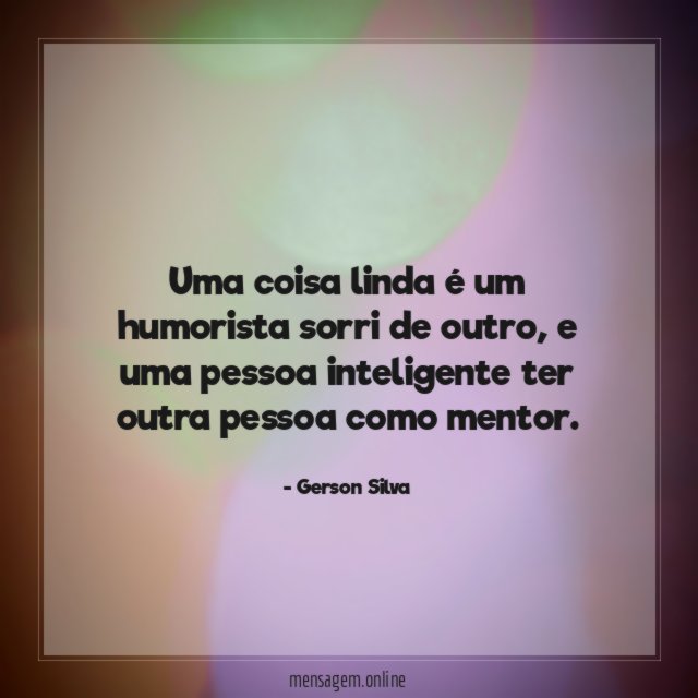Uma coisa linda é um humorista sorri de outro