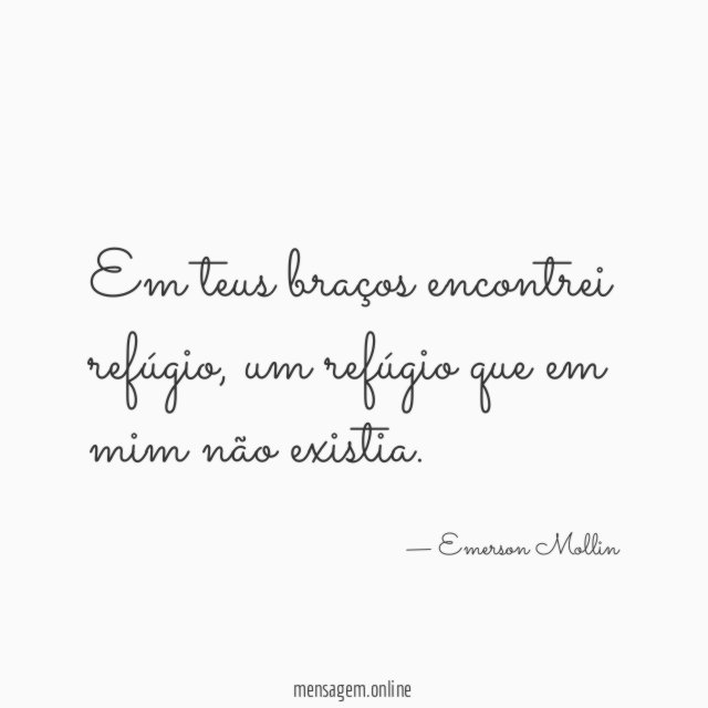 Em teus braços encontrei refúgio