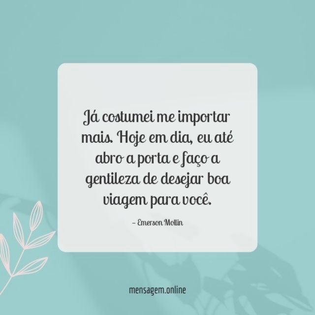 Já costumei me importar mais