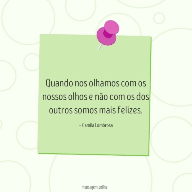 Quando nos olhamos com os nossos olhos