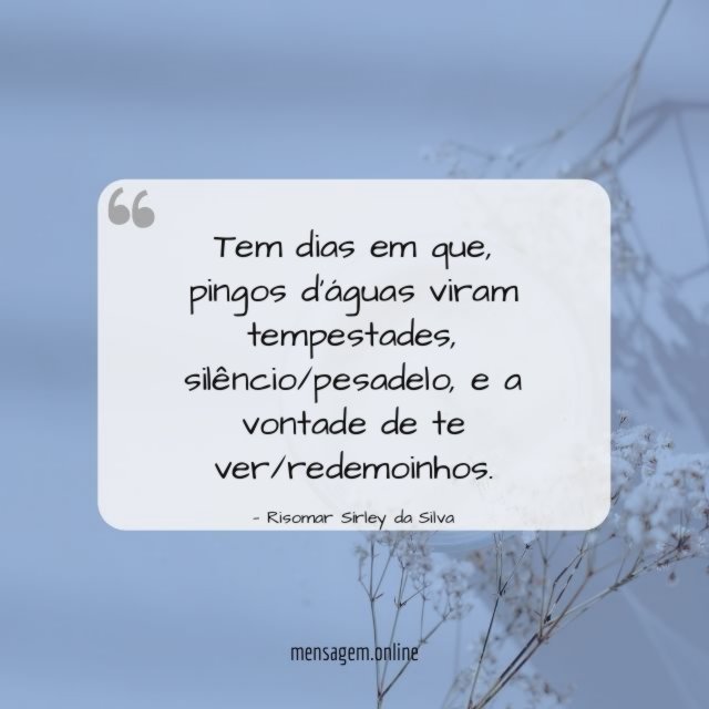 Tem dias em que