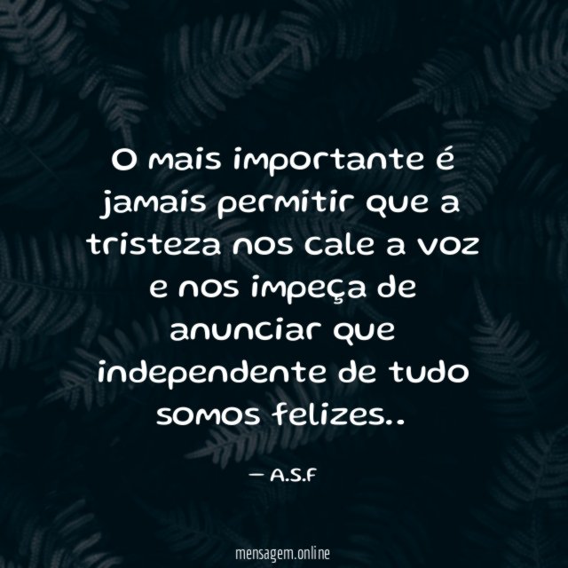 O mais importante é jamais permitir que a