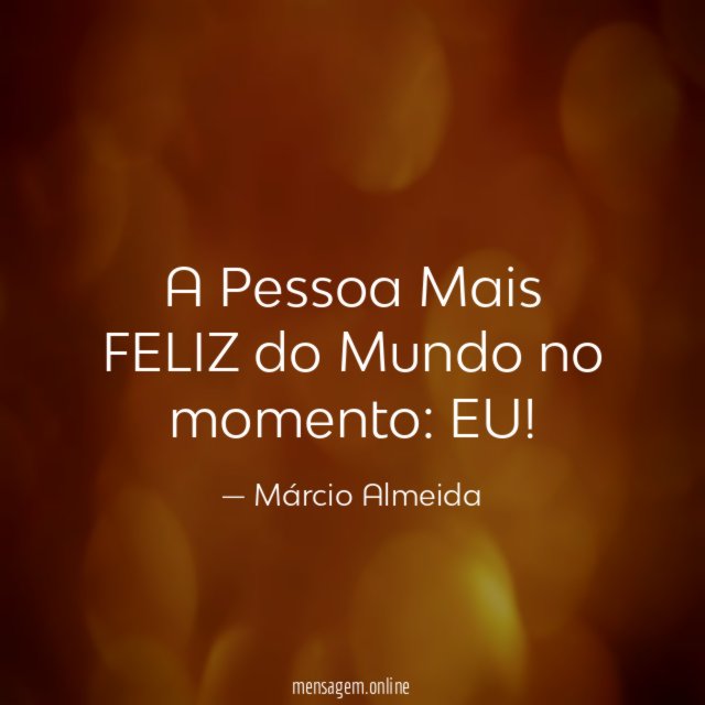A Pessoa Mais FELIZ do Mundo no momento