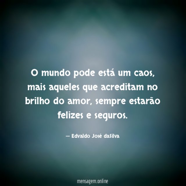 O mundo pode está um caos