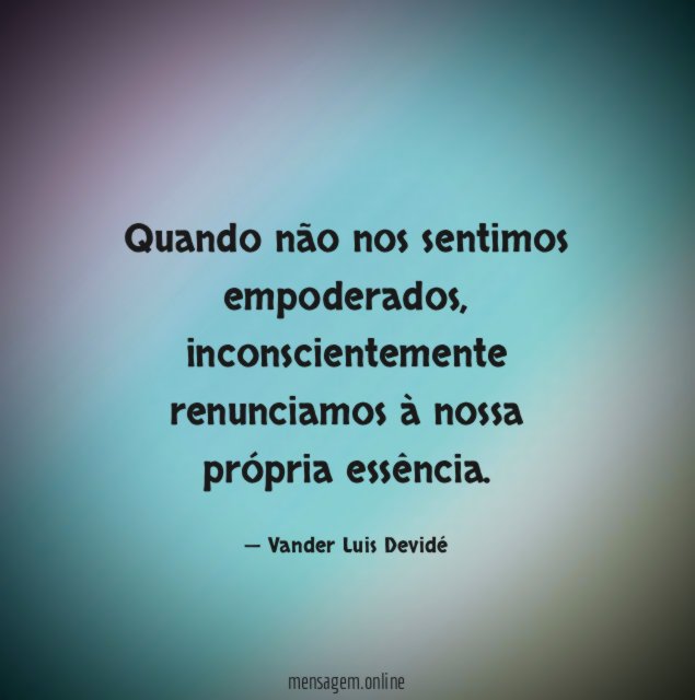 Quando não nos sentimos empoderados
