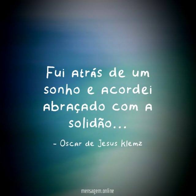 Fui atrás de um sonho e acordei
