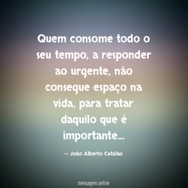 Quem consome todo o seu tempo
