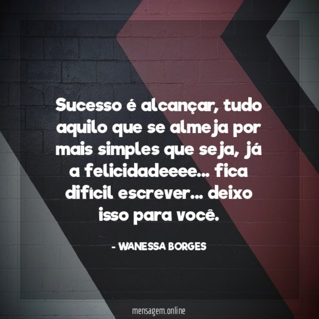 Sucesso é alcançar
