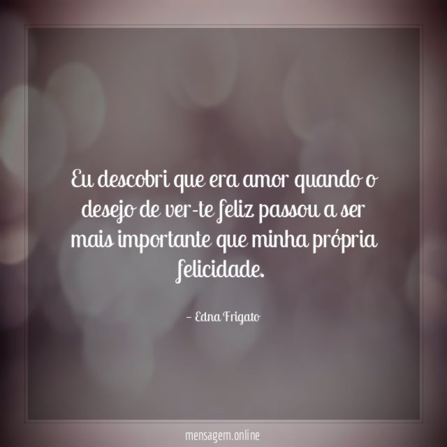 Eu descobri que era amor quando o desejo