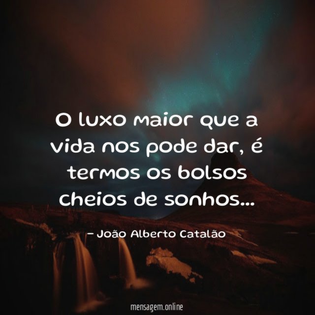 O luxo maior que a vida nos pode dar