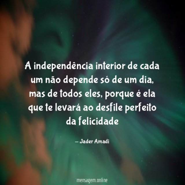A independência interior de cada um não depende