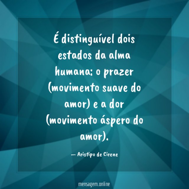 É distinguível dois estados da alma humana
