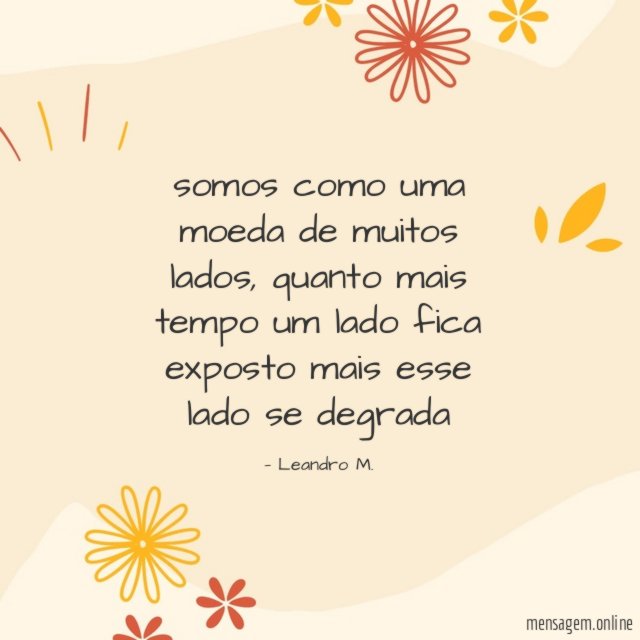 somos como uma moeda de muitos lados