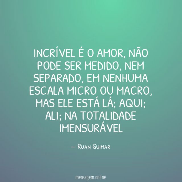 Incrível é o amor