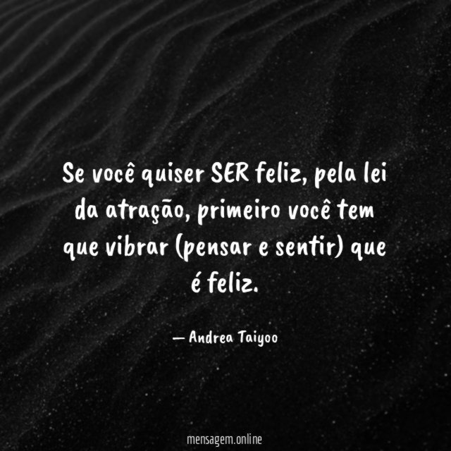 Se você quiser SER feliz