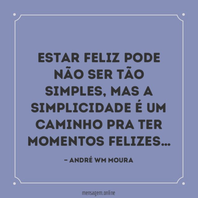 Estar feliz pode não ser tão simples