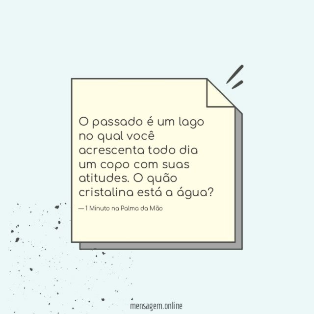 O passado é um lago no qual você