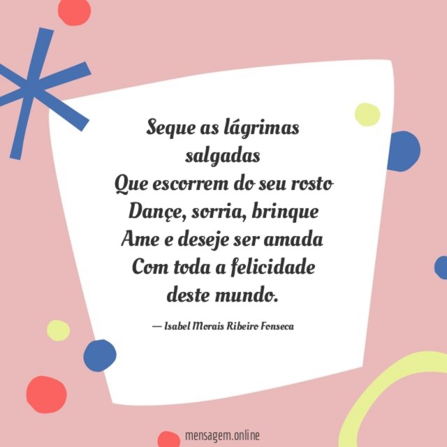Seque as lágrimas salgadas Que escorrem do seu rosto Dançe