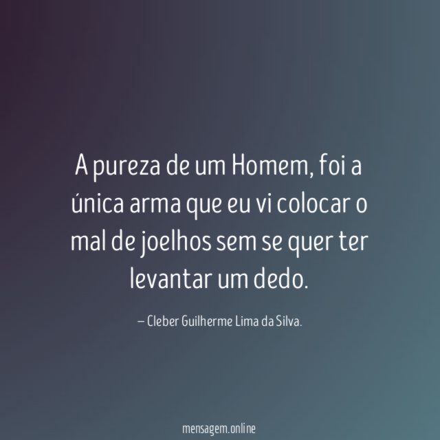 A pureza de um Homem