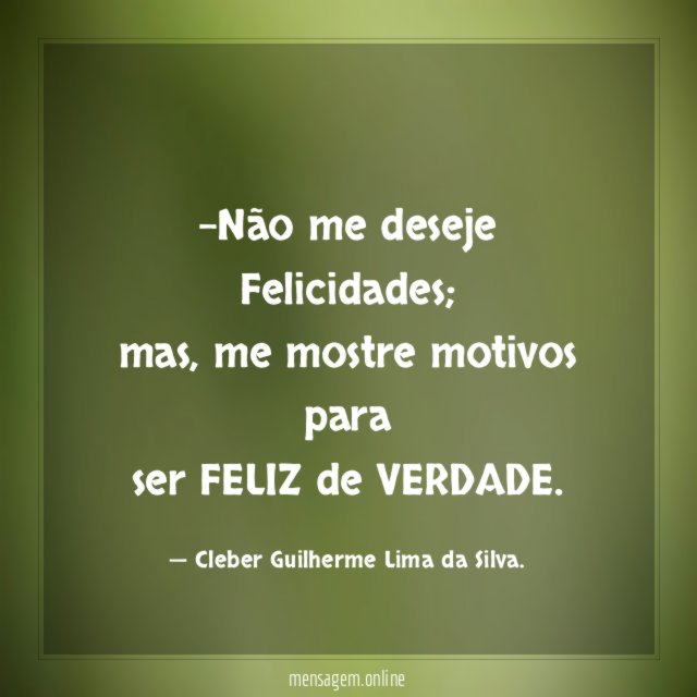 Não me deseje Felicidades