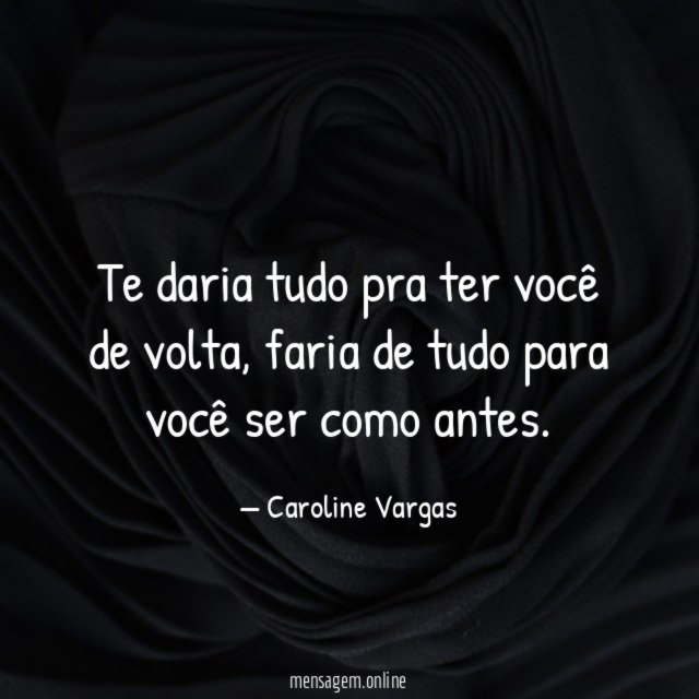 Te daria tudo pra ter você de volta