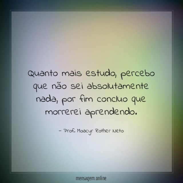 Quanto mais estudo