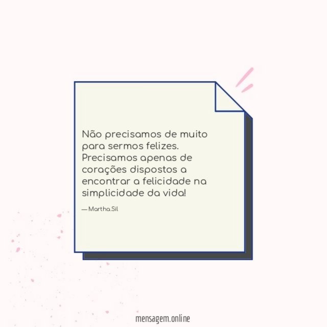 Não precisamos de muito para sermos felizes