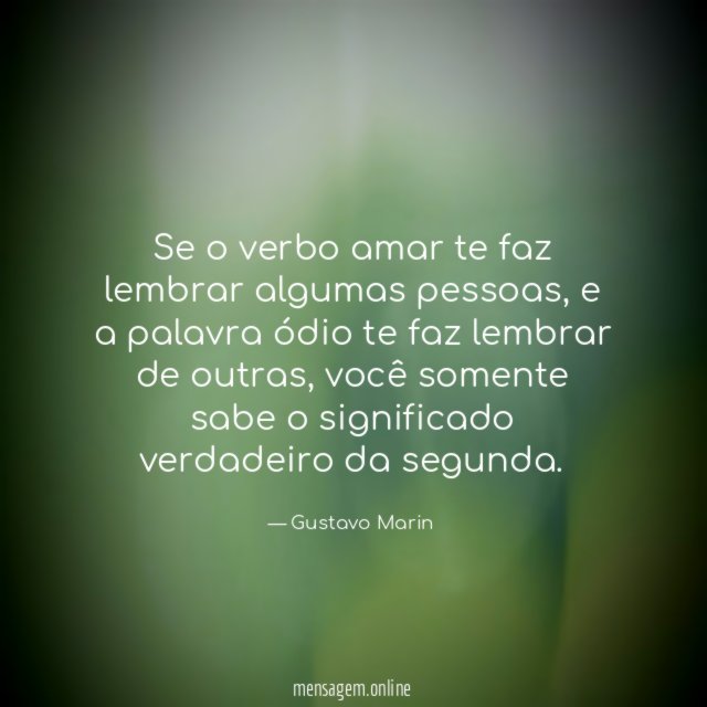 Se o verbo amar te faz lembrar algumas pessoas