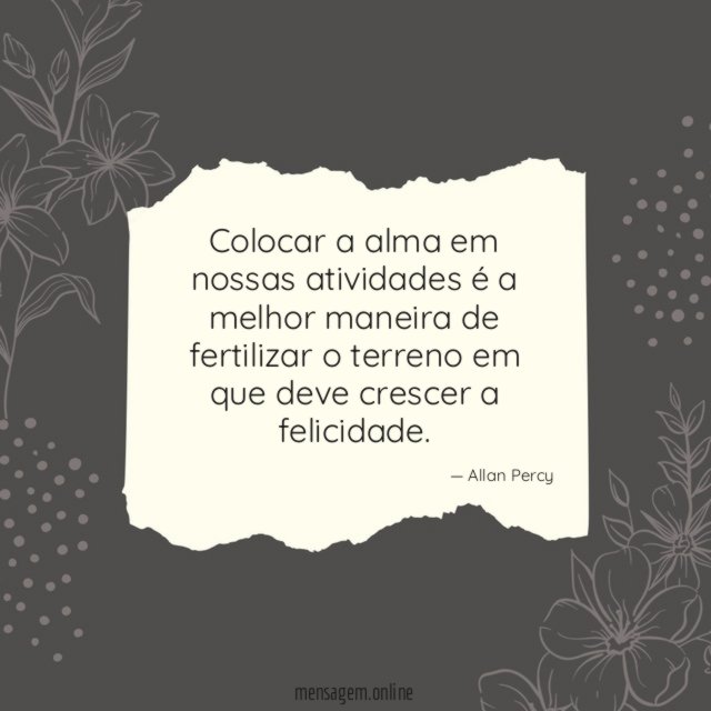 Colocar a alma em nossas atividades é a
