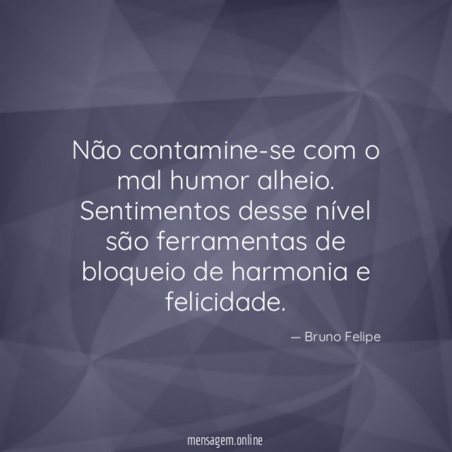 Não contamine-se com o mal humor alheio