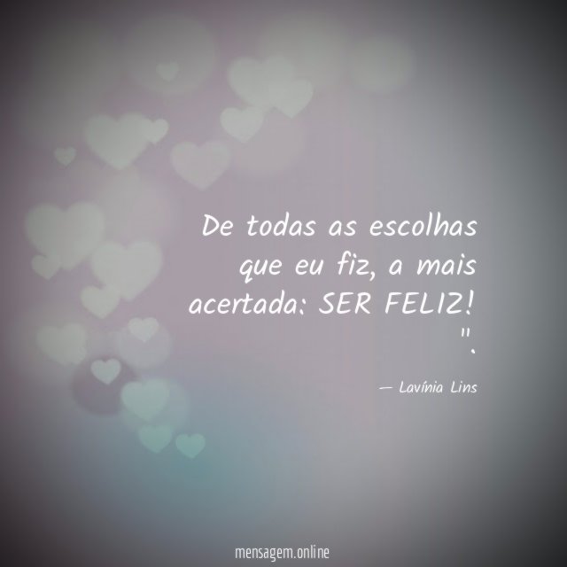 De todas as escolhas que eu fiz