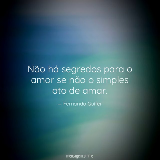 Não há segredos para o amor se não