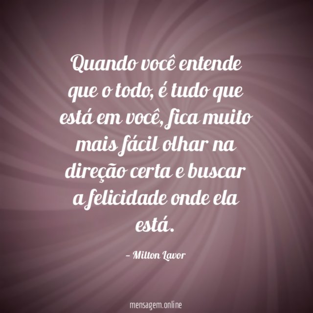 Quando você entende que o todo