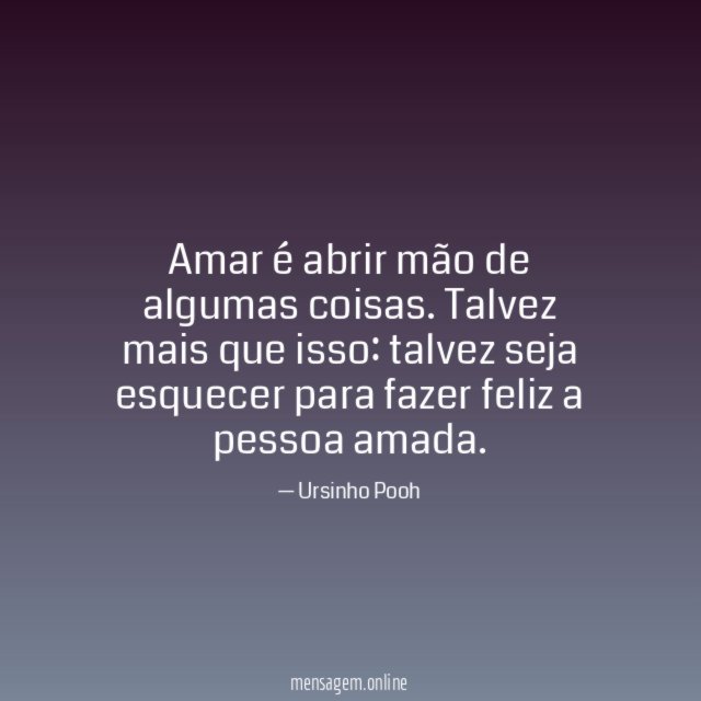 Amar é abrir mão de algumas coisas