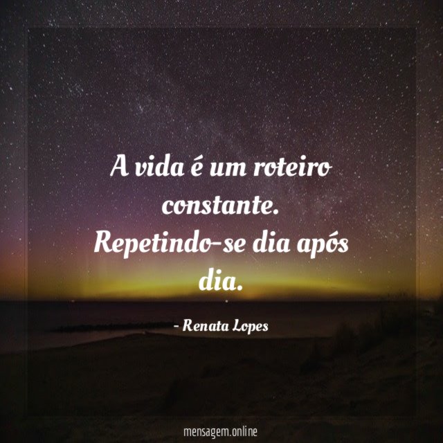A vida é um roteiro constante