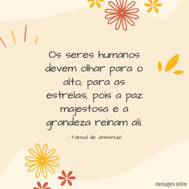 Os seres humanos devem olhar para o alto