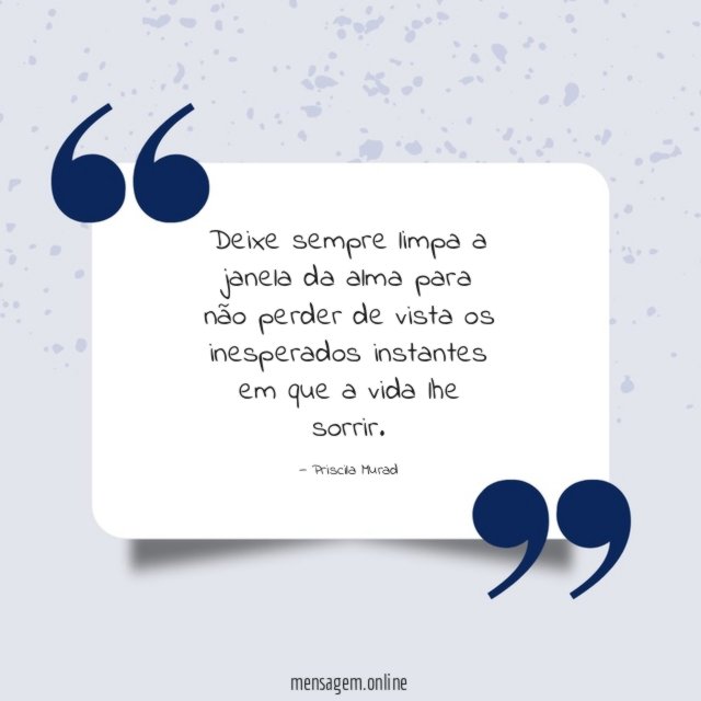 Deixe sempre limpa a janela da alma para